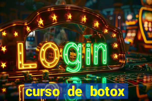 curso de botox reconhecido pelo mec