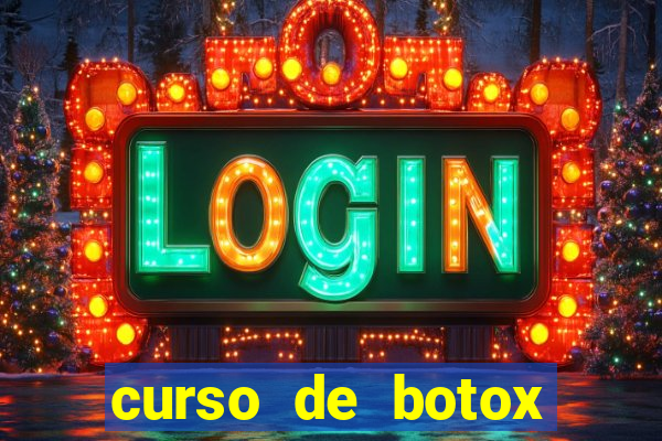 curso de botox reconhecido pelo mec