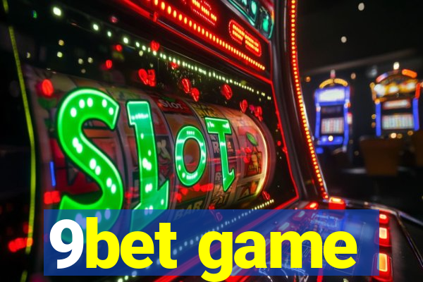 9bet game