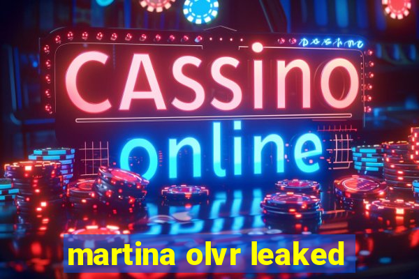 martina olvr leaked