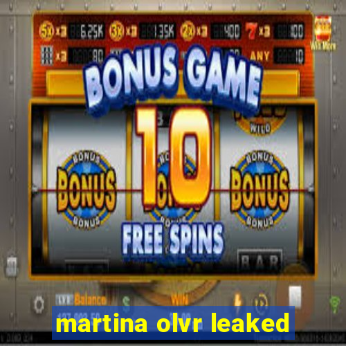 martina olvr leaked