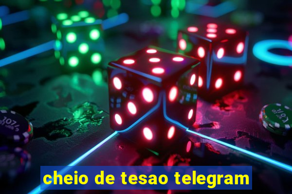 cheio de tesao telegram