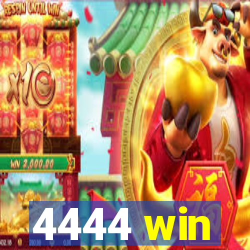 4444 win