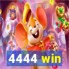 4444 win