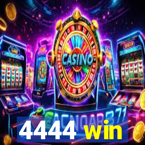 4444 win