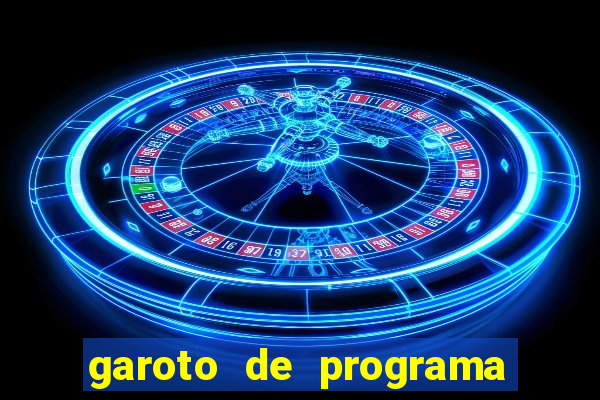 garoto de programa na zona leste