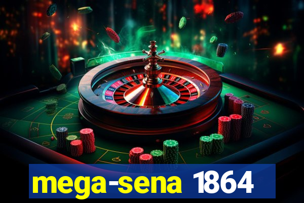 mega-sena 1864