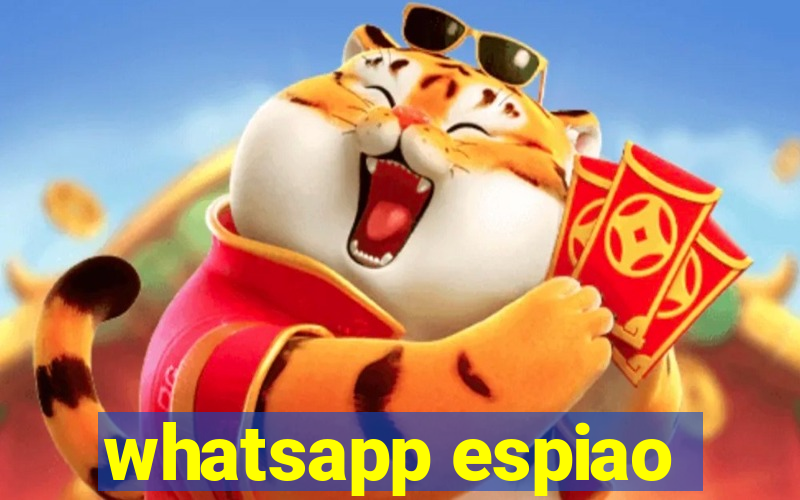 whatsapp espiao