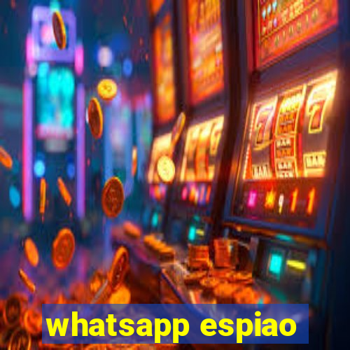 whatsapp espiao