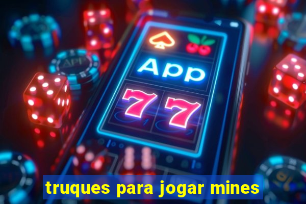 truques para jogar mines