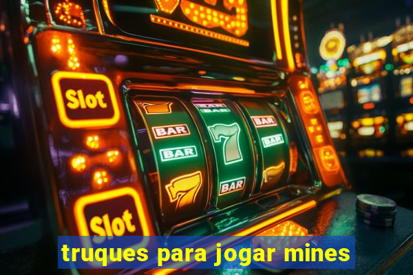 truques para jogar mines