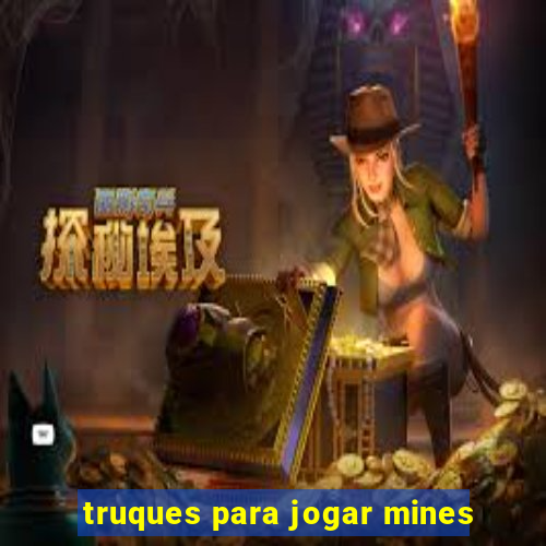 truques para jogar mines