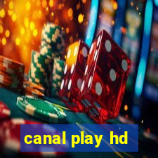 canal play hd