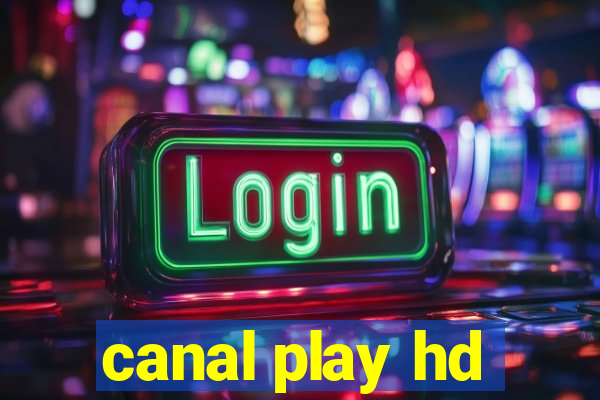 canal play hd