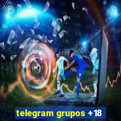 telegram grupos +18