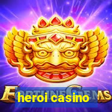 heroi casino