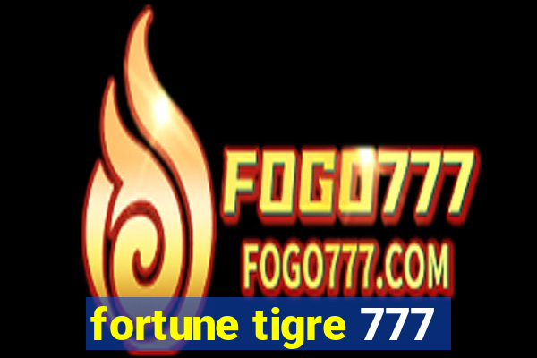 fortune tigre 777