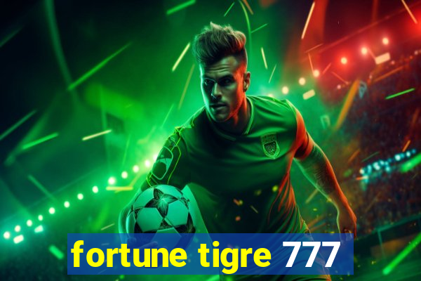 fortune tigre 777