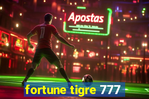 fortune tigre 777