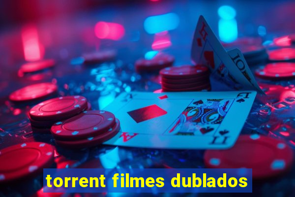 torrent filmes dublados