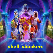 shell shockers crazy games