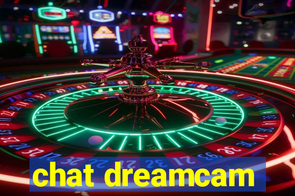 chat dreamcam