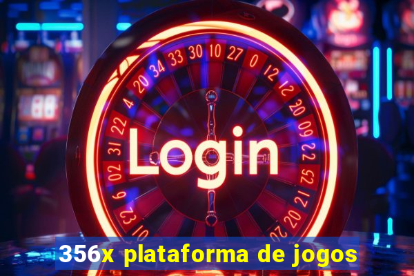 356x plataforma de jogos