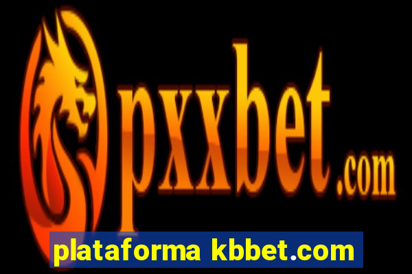 plataforma kbbet.com