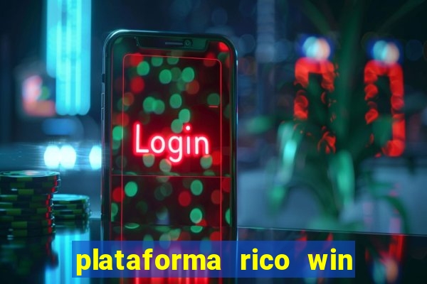 plataforma rico win paga mesmo