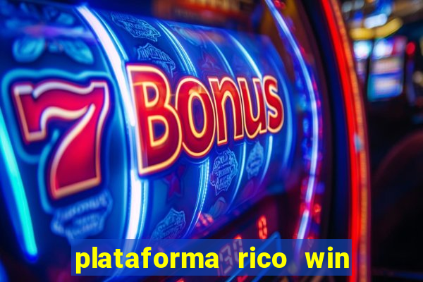 plataforma rico win paga mesmo