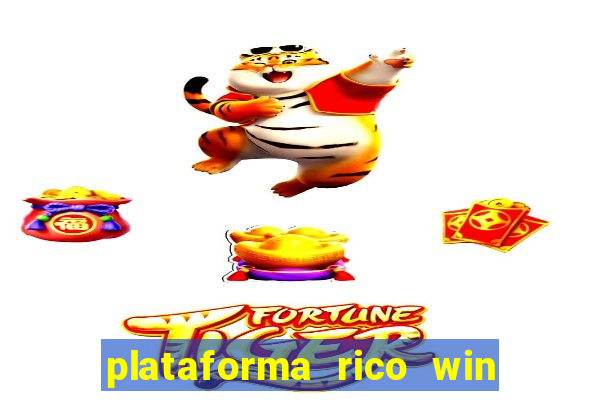 plataforma rico win paga mesmo