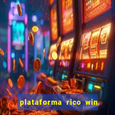 plataforma rico win paga mesmo