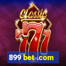 899 bet .com