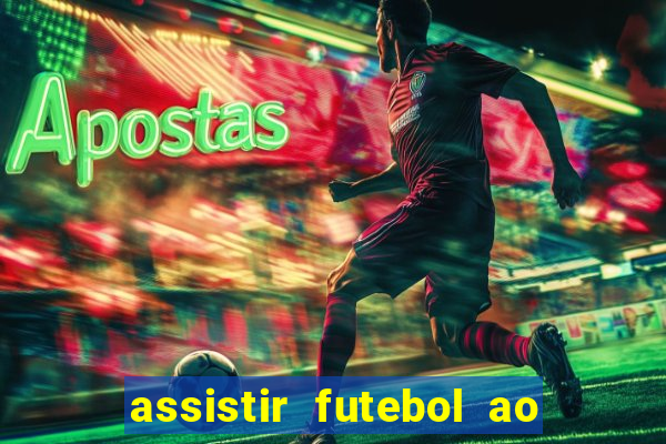 assistir futebol ao vivo portal rmc