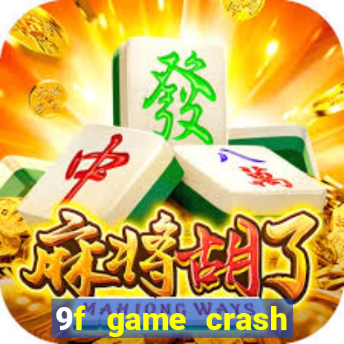 9f game crash ganhar dinheiro