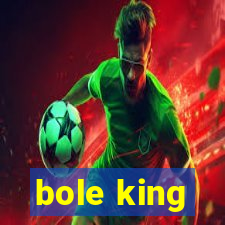 bole king