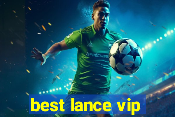 best lance vip