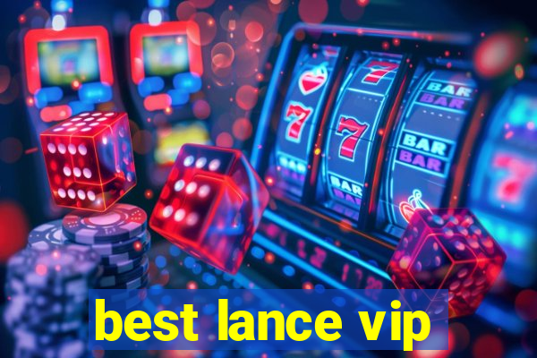 best lance vip