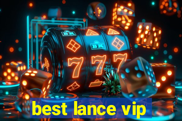 best lance vip