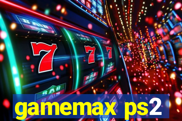 gamemax ps2