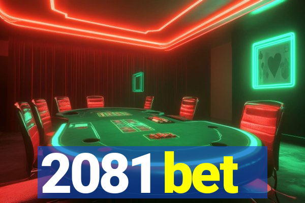 2081 bet