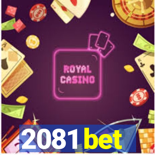 2081 bet