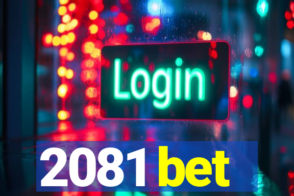 2081 bet