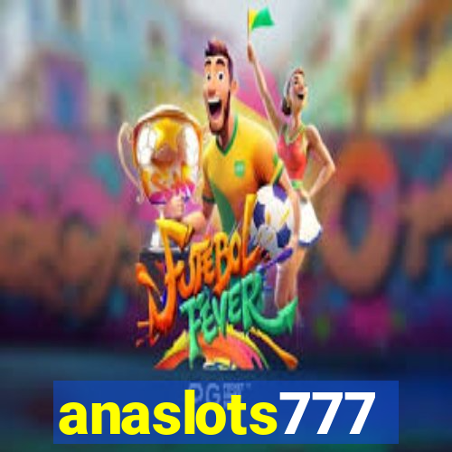 anaslots777