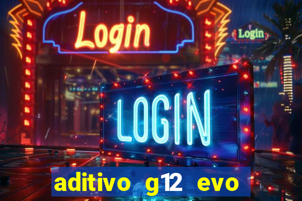 aditivo g12 evo ficha tecnica