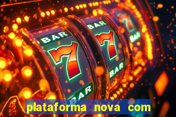 plataforma nova com bonus no cadastro