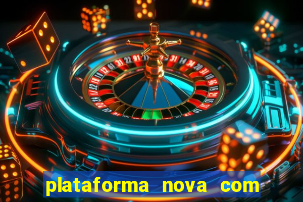 plataforma nova com bonus no cadastro