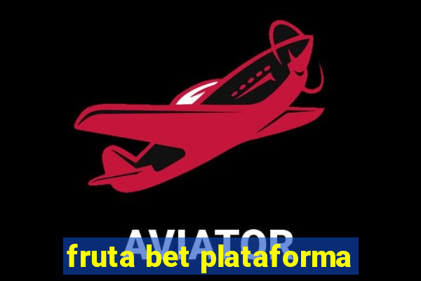 fruta bet plataforma