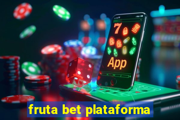 fruta bet plataforma