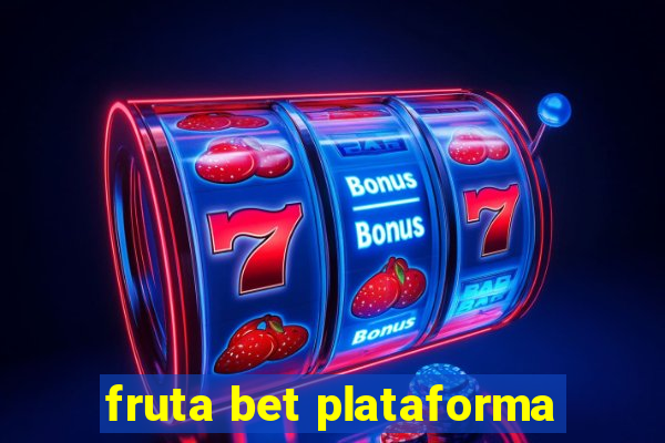 fruta bet plataforma